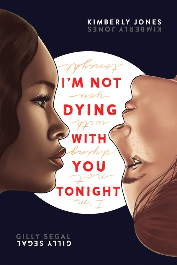 I'm Not Dying with You Tonight by Gilly Segal and Kimberly Jones